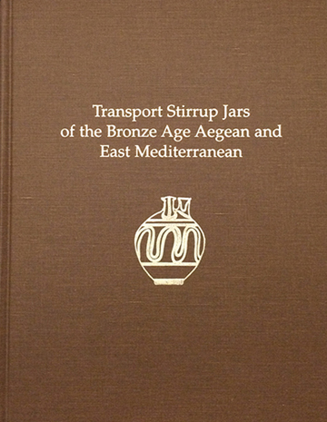 Cover of Transport Stirrup Jars of the Bronze Age Aegean and East Mediterranean