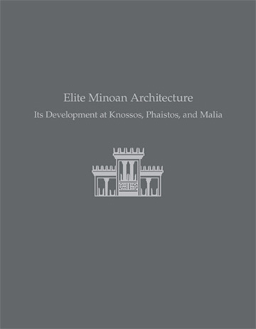 Cover of Elite Minoan Architecture