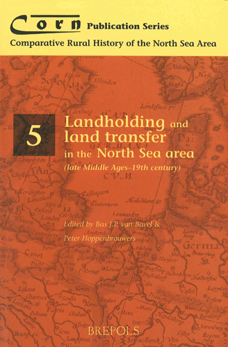 Cover of Landholding and Land Transfer in the North Sea Area (Late Middle Ages - 19th Century)