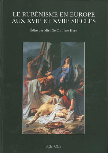Cover of Le Rubenisme en Europe aux XVIIe et XVIIIe siecles