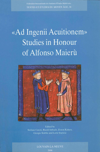 Cover of Ad Ingenii Acuitionem. Studies in Honour of Alfonso Maieru