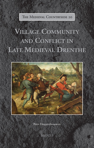 Cover of Village Community and Conflict in Late Medieval Drenthe