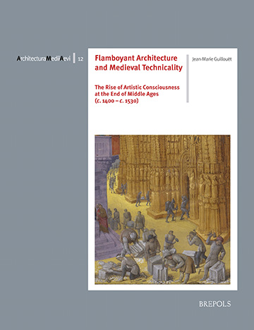 Cover of Flamboyant Architecture and Medieval Technicality