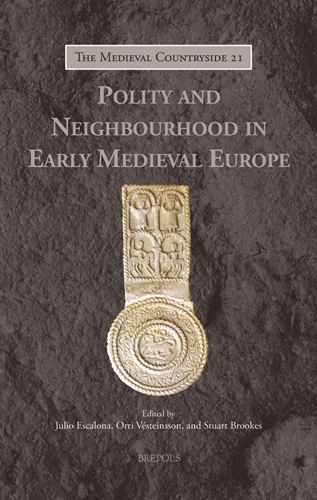 Cover of Polity and Neighbourhood in Early Medieval Europe