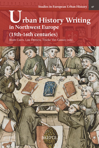 Cover of Urban History Writing in Northwest Europe (15th-16th centuries)