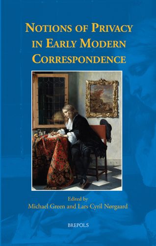 Cover of Notions of Privacy in Early Modern Correspondence