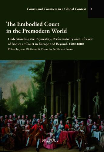 Cover of The Embodied Court in the Premodern World