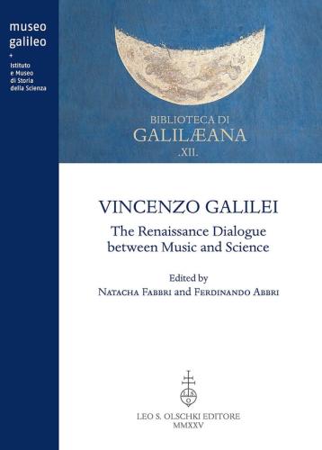 Cover of Vincenzo Galilei. The Renaissance Dialogue between Music and Science