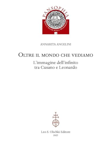 Cover of Oltre il mondo che vediamo. L'immagine dell'infinito tra Cusano e Leonardo