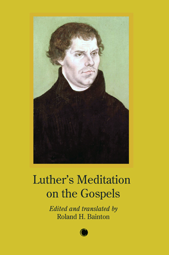 Book cover: Luther’s Meditation on the Gospels