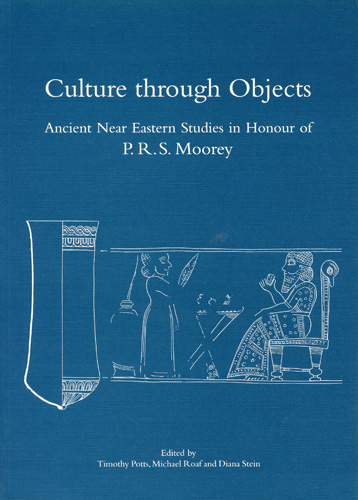 Book cover: Culture through Objects. Ancient Near Eastern Studies in Honour of P.R.S. Moorey