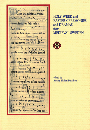 Book cover: Holy Week and Easter Ceremonies and Dramas from Medieval Sweden