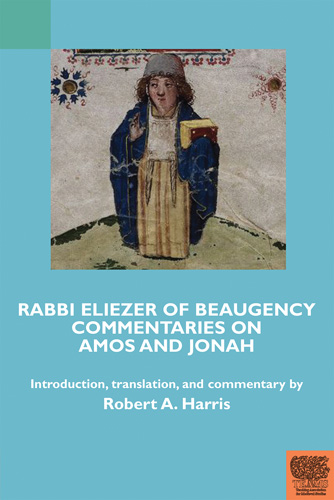 Book cover: Rabbi Eliezer of Beaugency, Commentaries on Amos and Jonah (With Selections from Isaiah and Ezekiel)