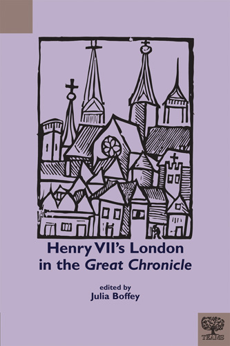 Book cover: Henry VII’s London in the “Great Chronicle”