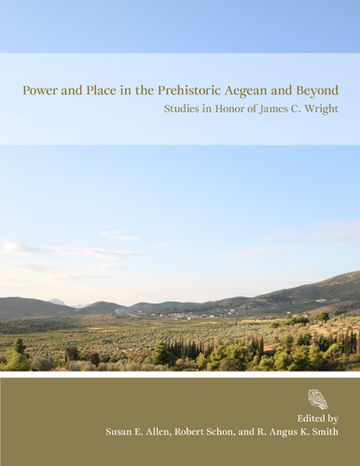 Book cover: Power and Place in the Prehistoric Aegean and Beyond