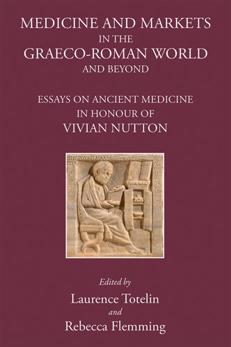 Book cover: Medicine and Markets in the Graeco-Roman World and Beyond