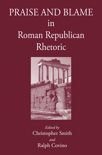 Book cover: Praise and Blame in Roman Republican Rhetoric