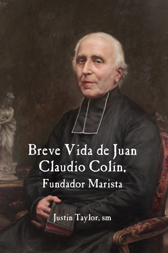 Book cover: Breve Vida de Juan Claudio Colin, Fundador Marista