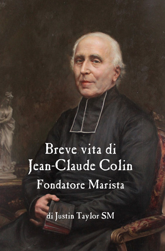 Book cover: Breve vita di Jean-Claude Colin, Fondatore Marista
