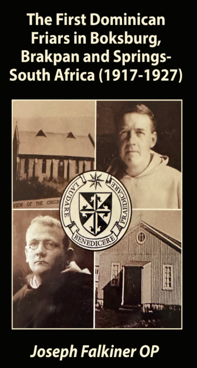 Book cover: The First Dominican Friars in Boksburg, Brakpan and Springs, South Africa (1917-1927)