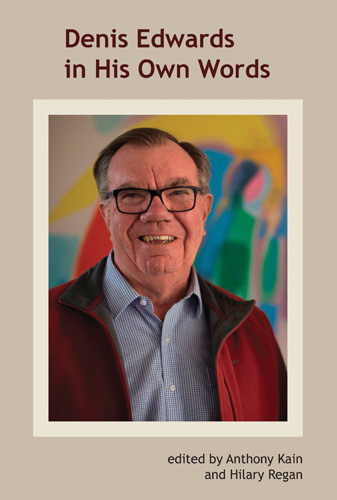 Book cover: Denis Edwards in His Own Words