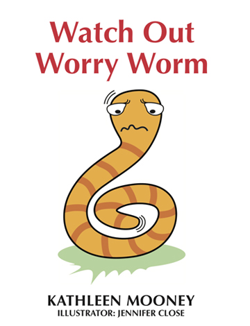 Book cover: Watch Out Worry Worm