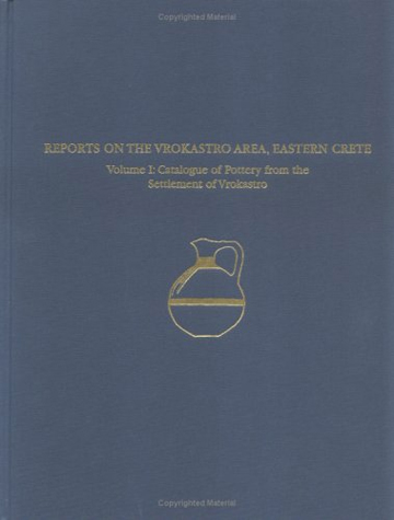 Book cover: A Regional Survey and Analyses of the Vrokastro Area, Eastern Crete, Volume 1