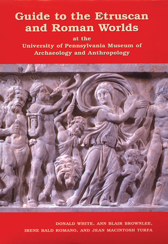 Book cover: Guide to the Etruscan and Roman Worlds at the University of Pennsylvania Museum of Archaeology and Anthropology