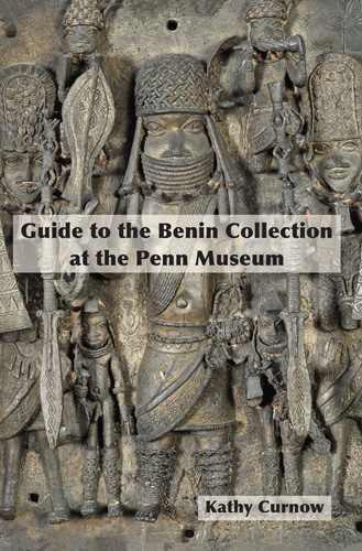 Book cover: Guide to the Benin Collection at the Penn Museum