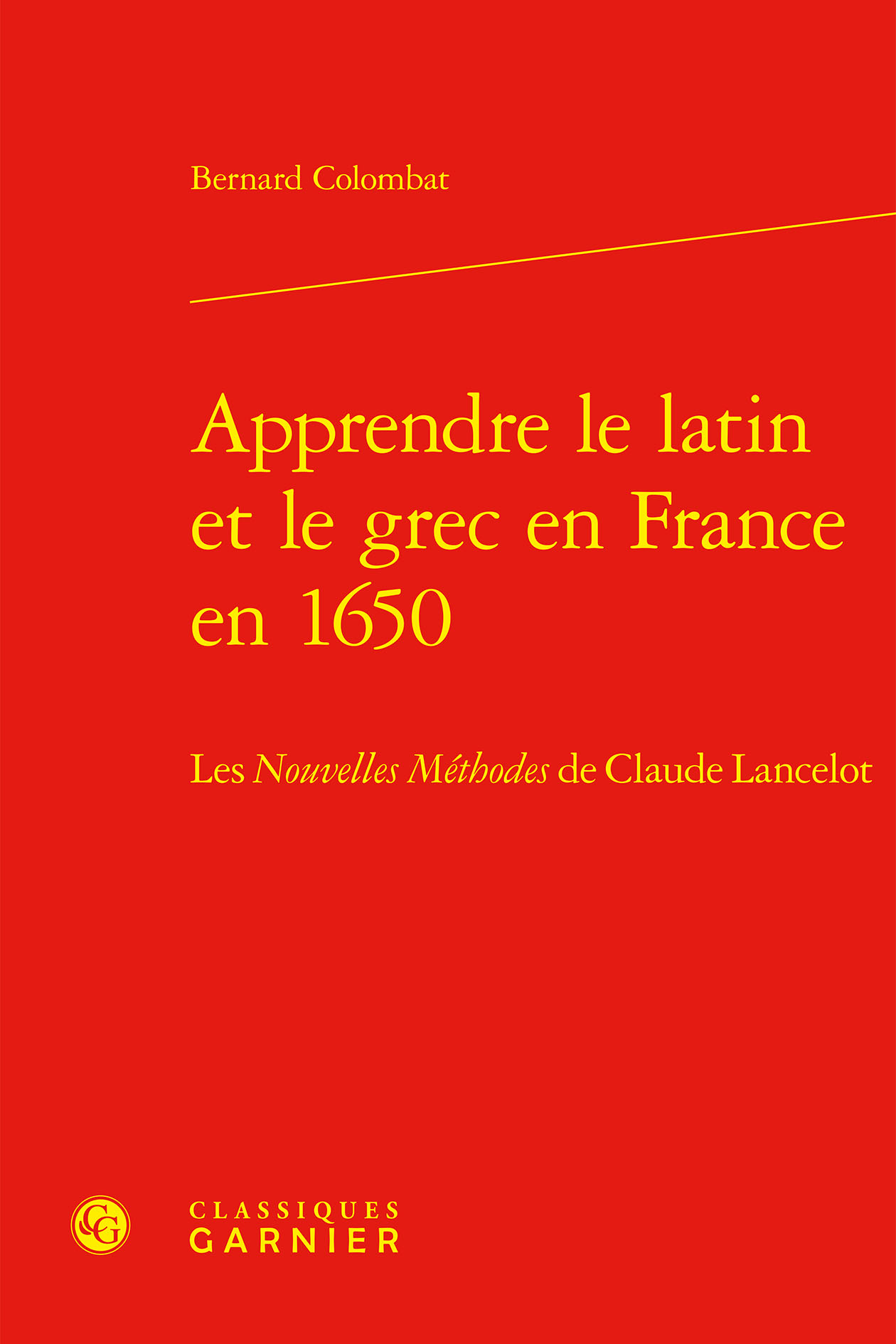 Book cover: Apprendre le latin et le grec en France en 1650