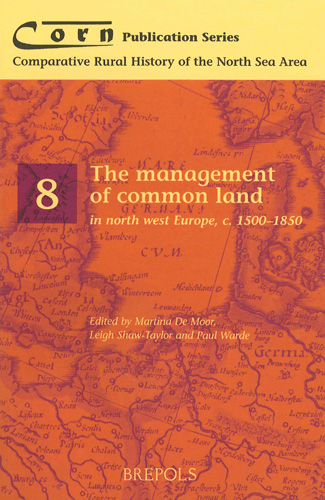 Book cover: The management of common land in north west Europe, c. 1500-1850