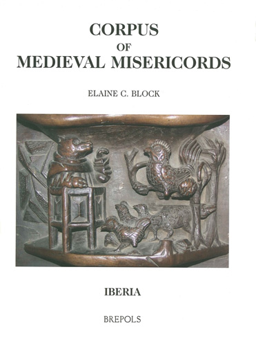 Book cover: Corpus of Medieval Misericords. Iberia