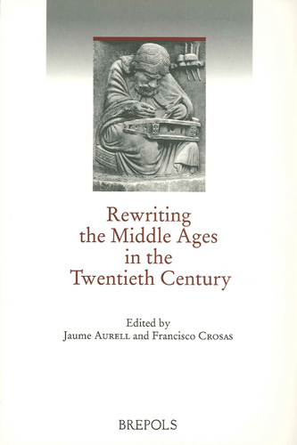 Book cover: Rewriting the Middle Ages in the Twentieth Century