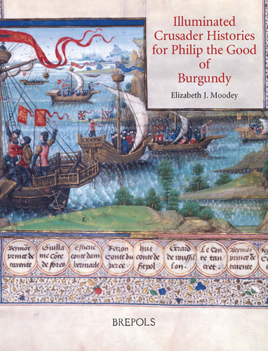 Book cover: Illuminated Crusader Histories for Philip the Good of Burgundy