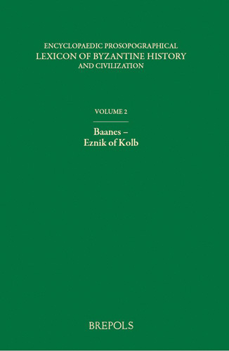 Book cover: Encyclopaedic Prosopographical Lexicon of Byzantine History and Civilization 2