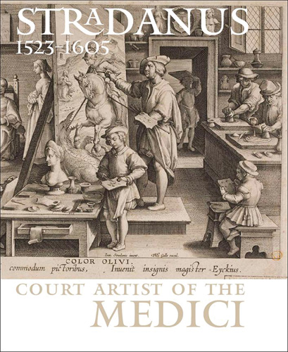 Book cover: Stradanus (1523-1605), Court Artist of the Medici