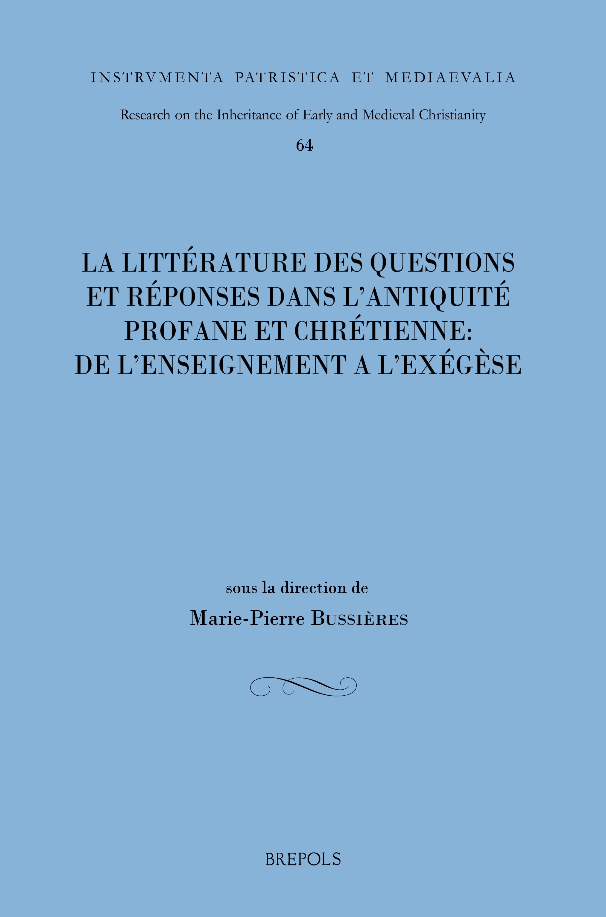 Book cover: La litterature des questions et reponses dans l’Antiquite profane et chretienne: de l’enseignement a l’exegese