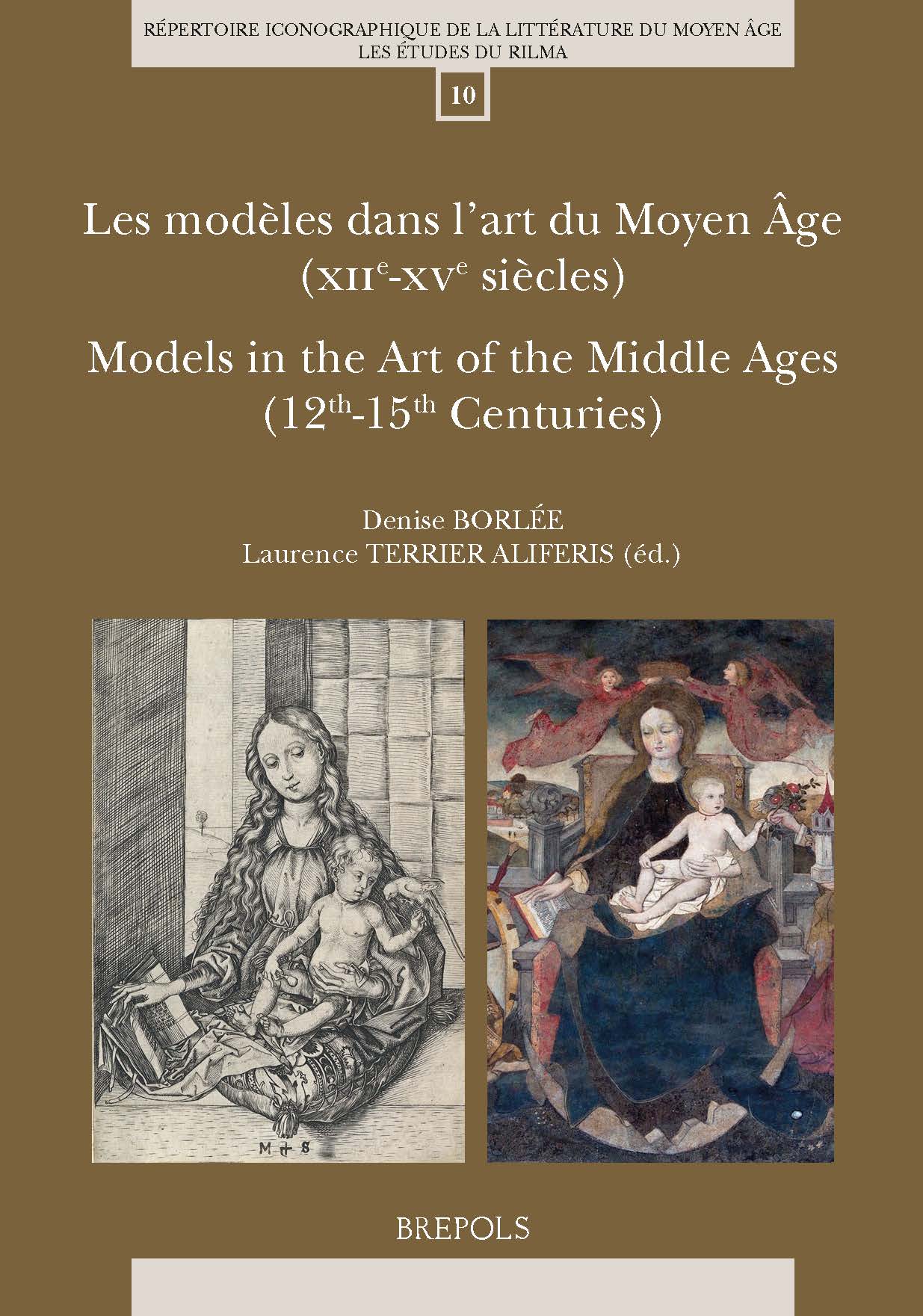 Book cover: Les modeles dans l’art du Moyen Age (XIIe-XVe siecles) / Models in the Art of the Middle Ages (12th-15th Centuries)