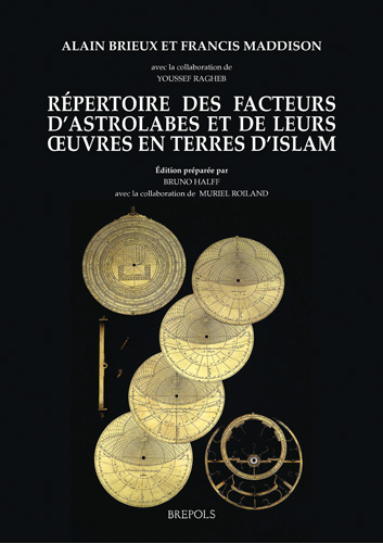 Book cover: Repertoire des facteurs d’astrolabes et de leurs oeuvres en terre d’Islam