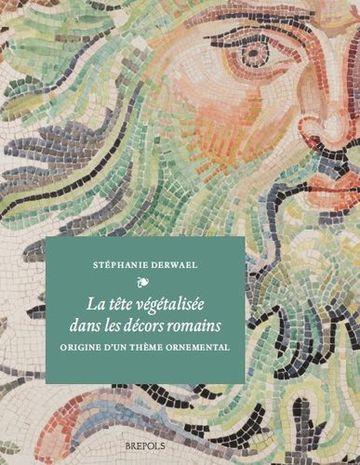 Book cover: La tete vegetalisee dans les decors romains