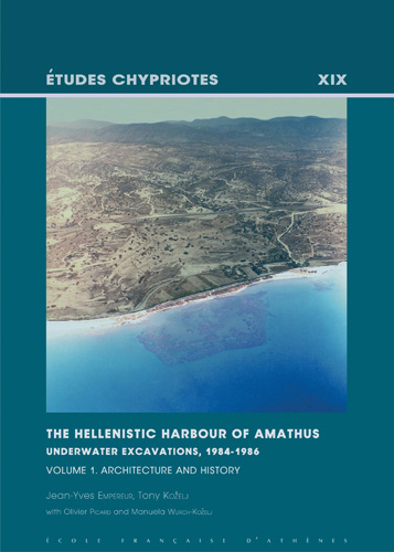 Book cover: The Hellenistic Harbour of Amathus. Underwater Excavations,1984-1986. Volume 1