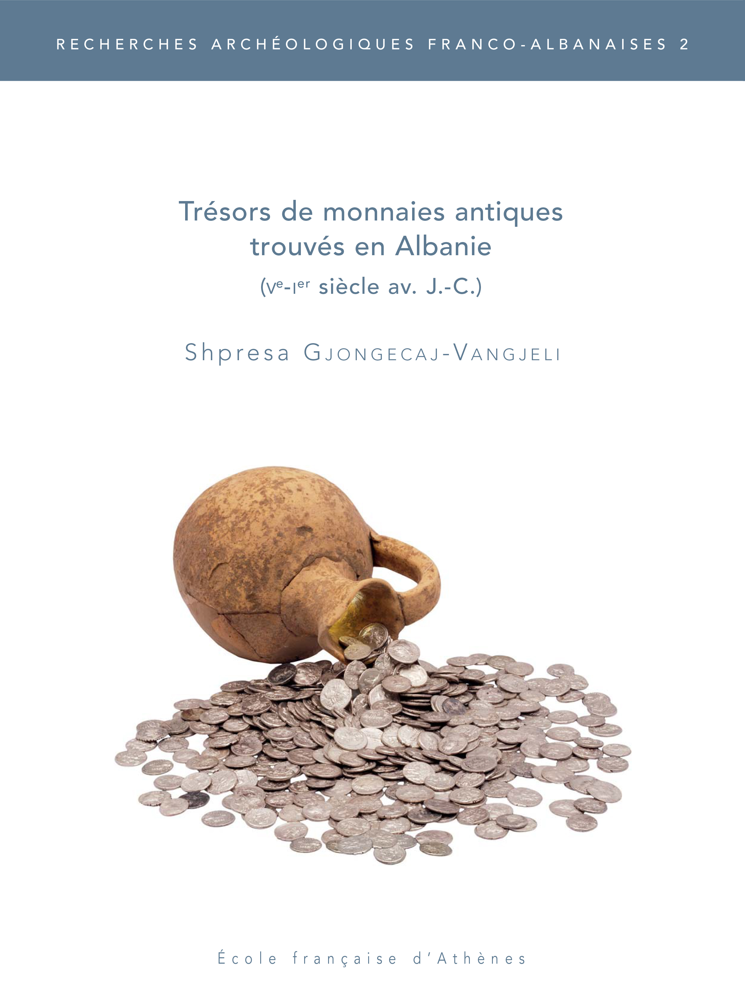 Book cover: Trésors de monnaies antiques trouvés en Albanie (Ve-Ier siècle av. J.-C.)