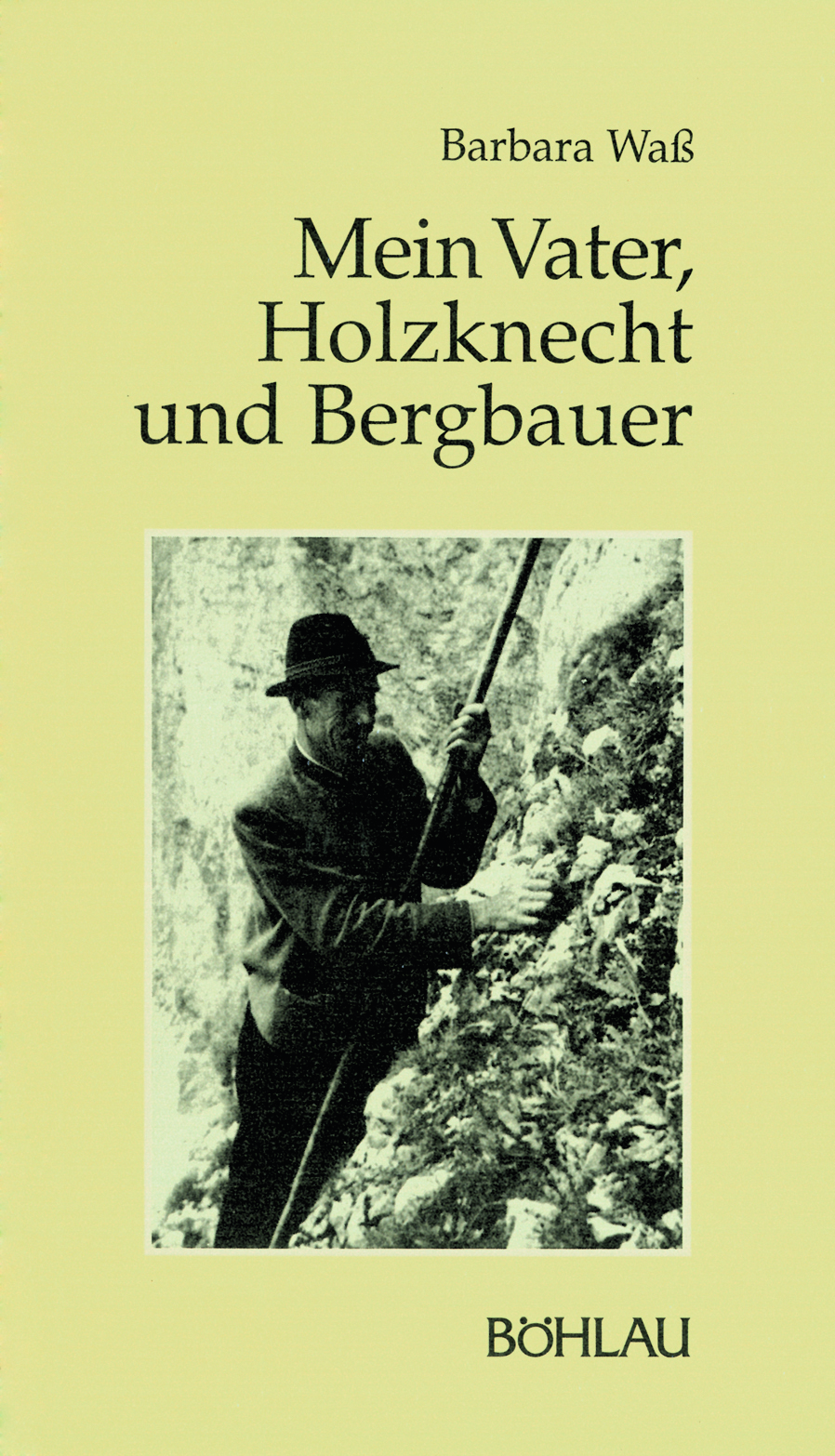 Book cover: Mein Vater, Holzknecht und Bergbauer
