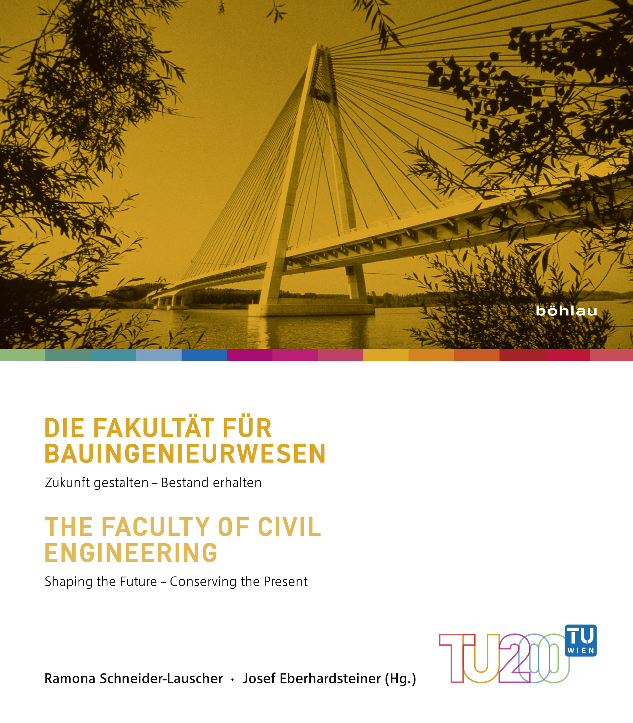 Book cover: Die Fakultät für Bauingenieurwesen/The Faculty of Civil Engineering
