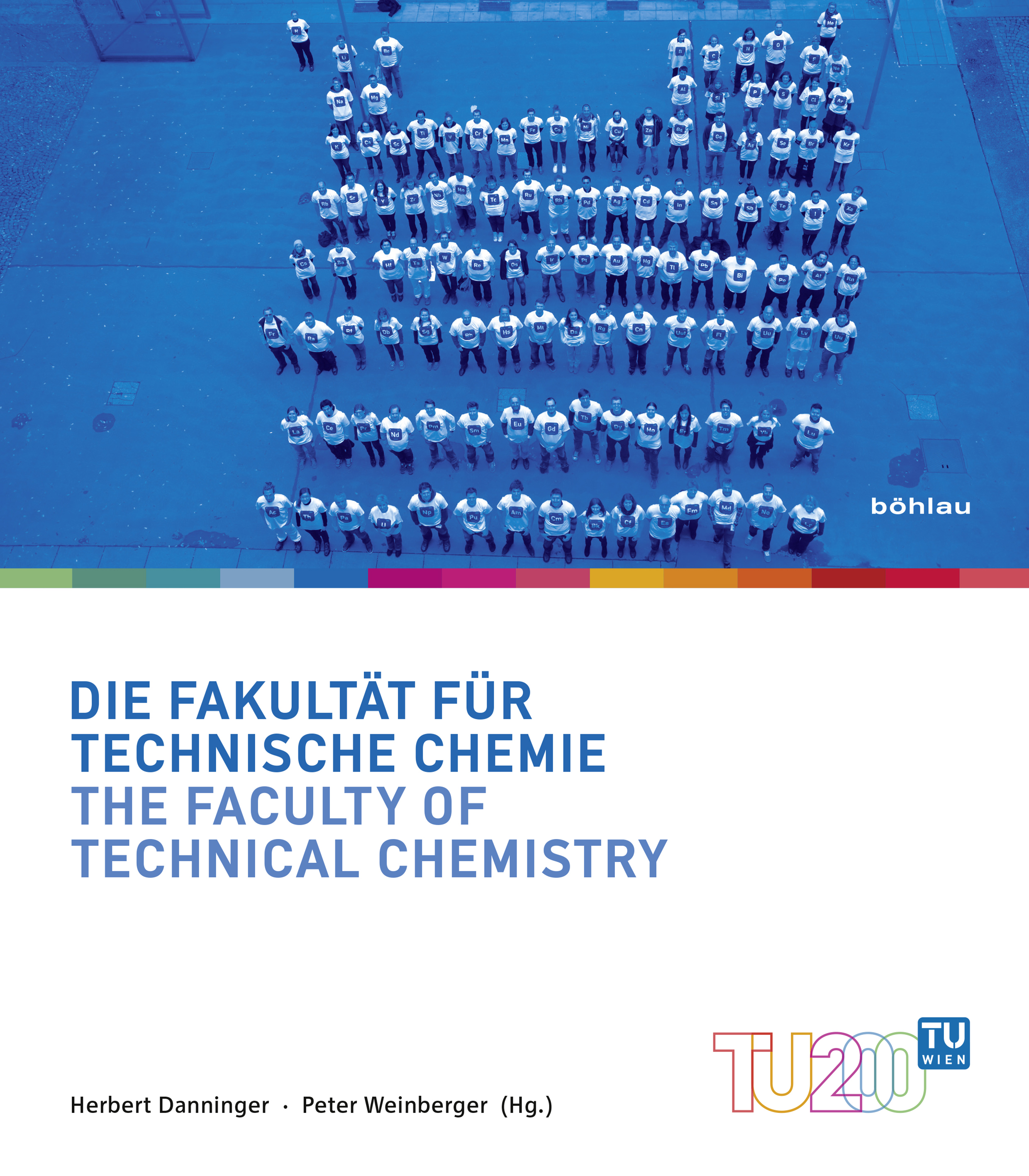 Book cover: Die Fakultät für Technische Chemie / The Faculty of Technical Chemistry