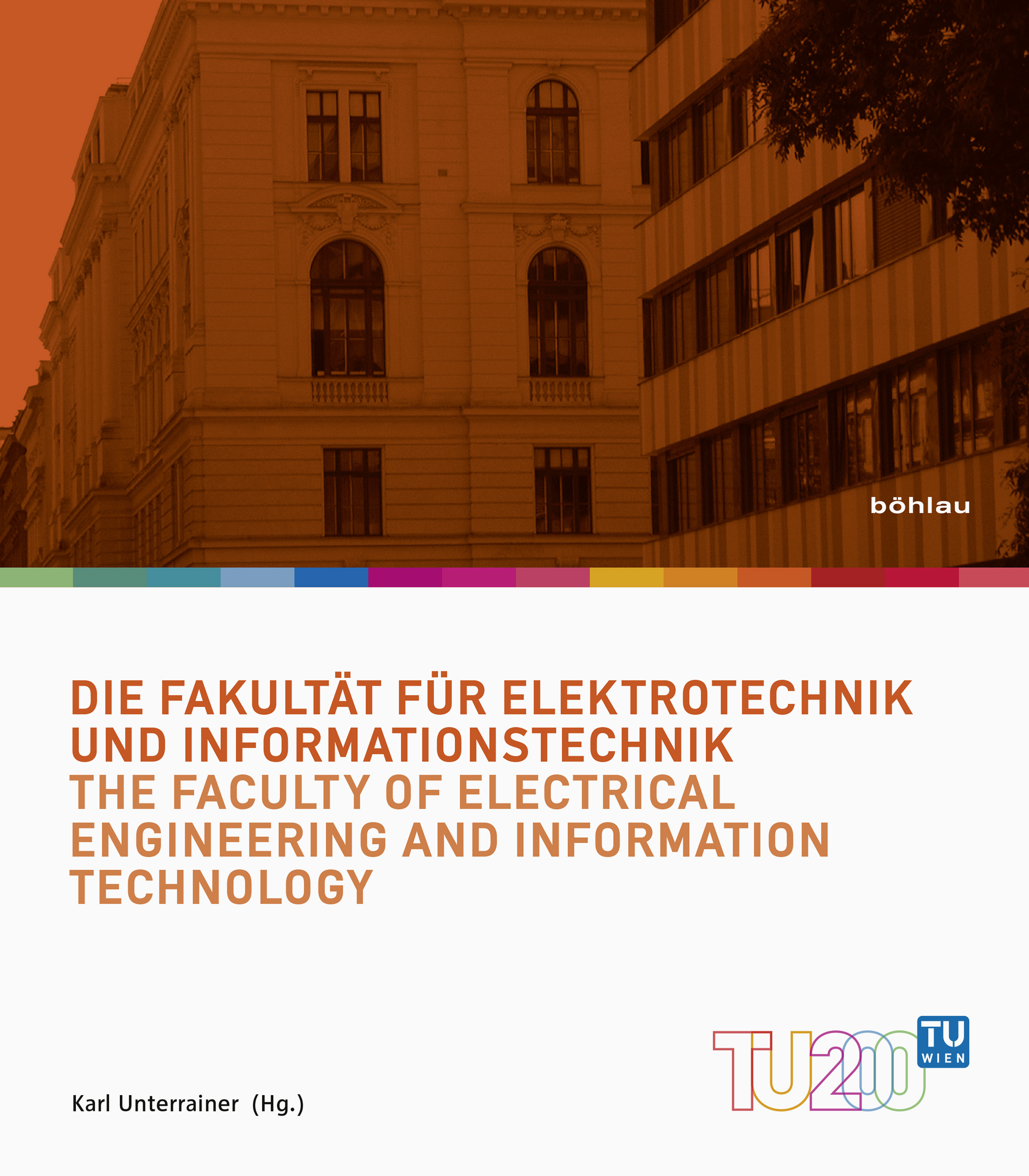 Book cover: Die Fakultät für Elektrotechnik und Informationstechnik / The Faculty of Electrical Engineering and Information Technology