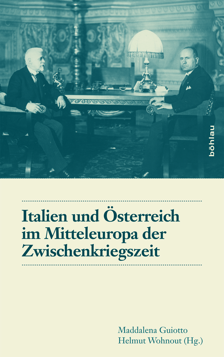 Book cover: Italien und Österreich im Mitteleuropa der Zwischenkriegszeit / Italia e Austria nella Mitteleuropa tra le due guerre mondiali