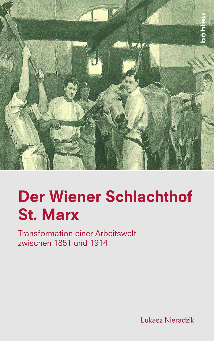 Book cover: Der Wiener Schlachthof St. Marx