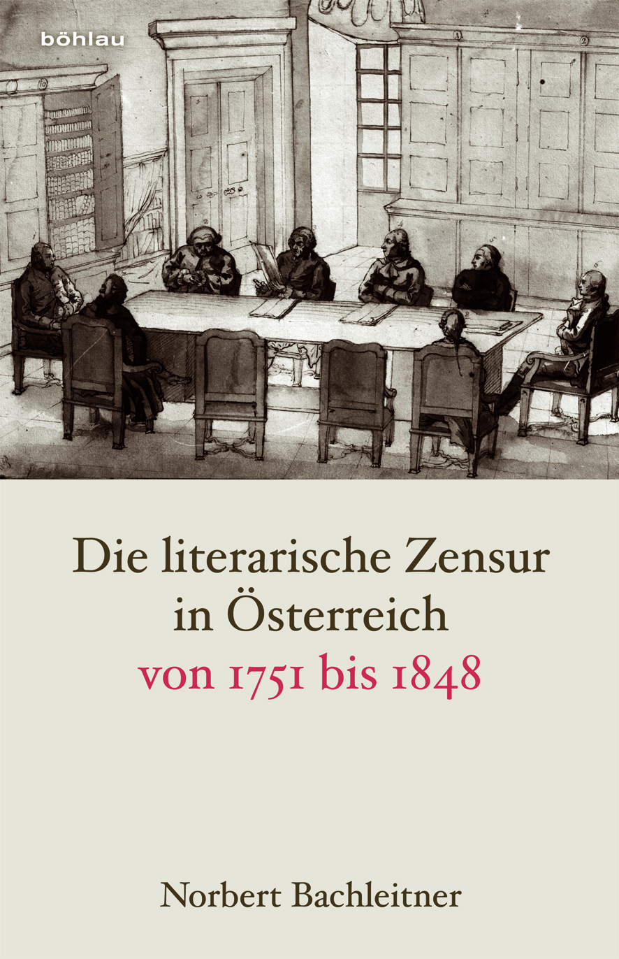 Book cover: Die literarische Zensur in Österreich von 1751 bis 1848