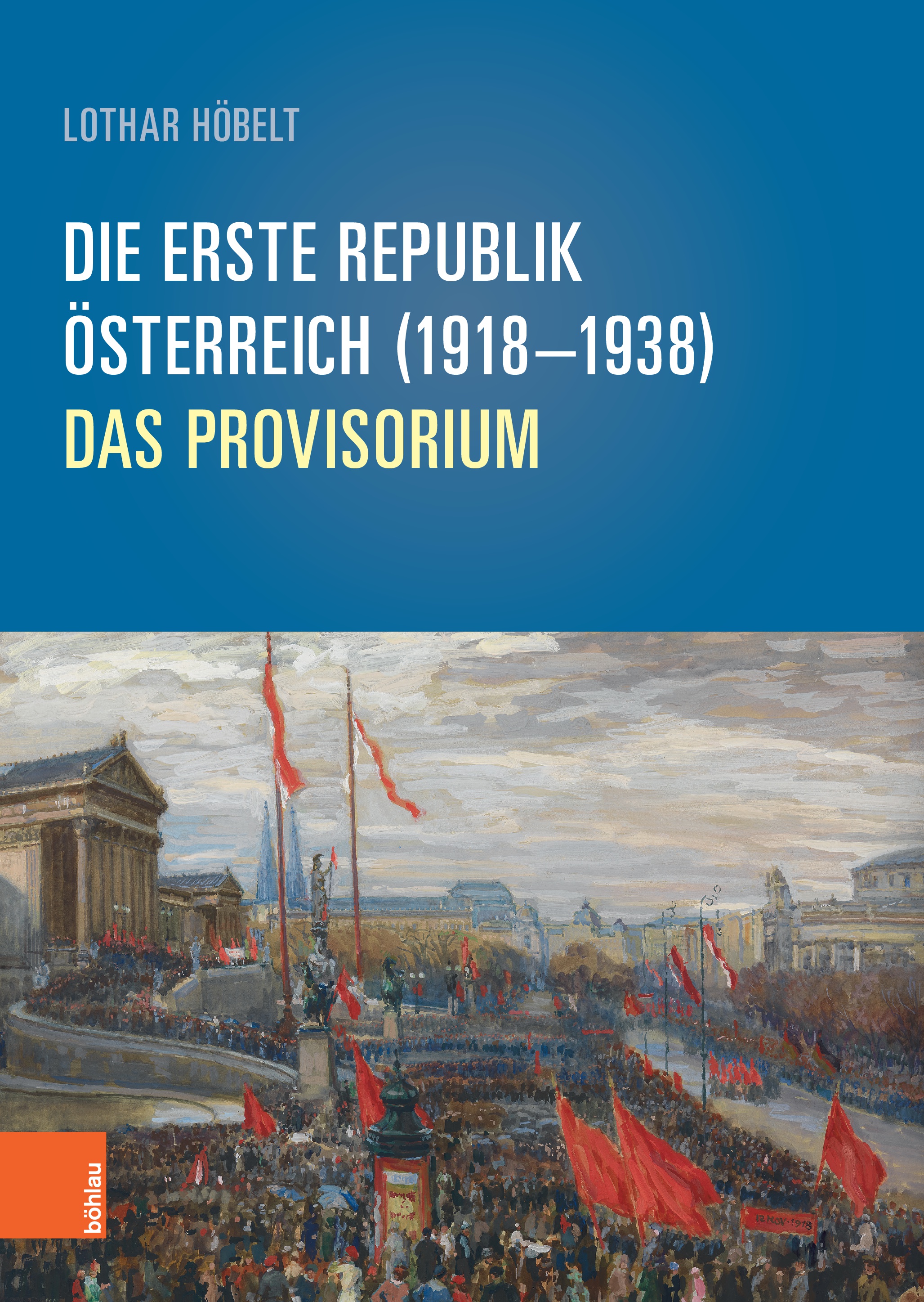 Book cover: Die Erste Republik Österreich (1918–1938)